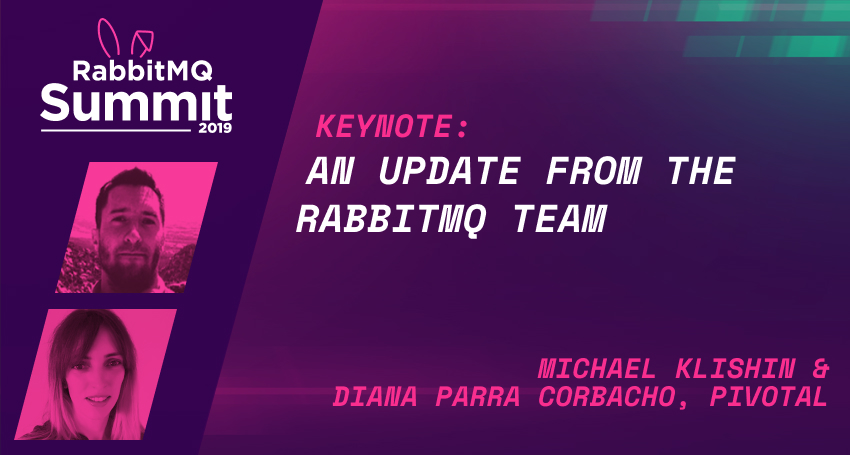 Keynote: An update from the RabbitMQ team - Michael Klishin & Diana Parra Corbacho