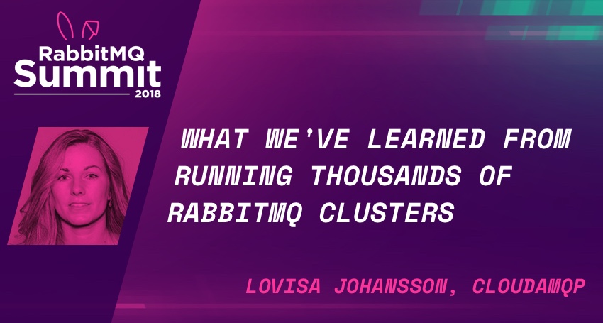 What we've learned from running thousands of production RabbitMQ clusters - Lovisa Johansson